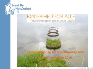 Opfølgningsdag for rygestoprådgivere Den 2. december 2010