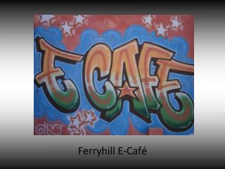 Ferryhill E-Café