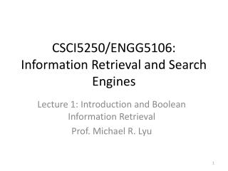 CSCI5250/ENGG5106: Information Retrieval and Search Engines