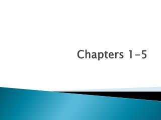 Chapters 1-5