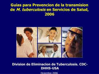 Guias para Prevencion de la transmision de M. tuberculosis en Servicios de Salud, 2006