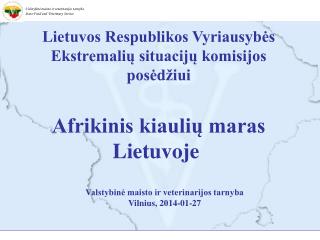 Lietuvos Respublikos Vyriausybės Ekstremalių situacijų komisijos posėdžiui
