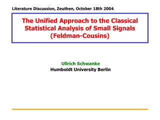 The Unified Approach to the Classical Statistical Analysis of Small Signals (Feldman-Cousins)