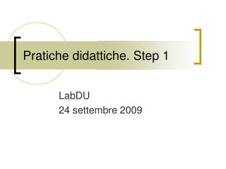 Pratiche didattiche. Step 1