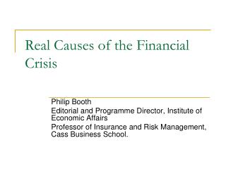 Real Causes of the Financial Crisis