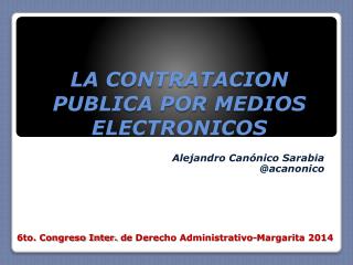 LA CONTRATACION PUBLICA POR MEDIOS ELECTRONICOS