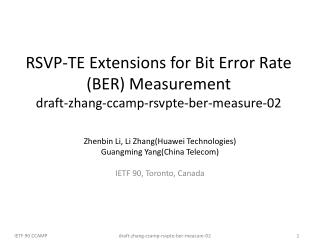 RSVP-TE Extensions for Bit Error Rate (BER) Measurement draft-zhang-ccamp-rsvpte-ber-measure-02