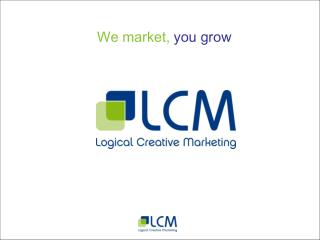 We market, you grow