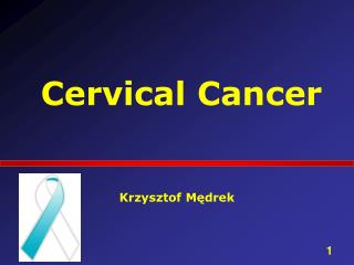 Cervical Cancer Krzysztof Mędrek