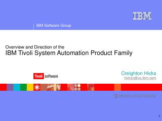 Overview and Direction of the IBM Tivoli System Automation Product Family