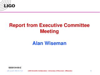 Report from Executive Committee Meeting Alan Wiseman