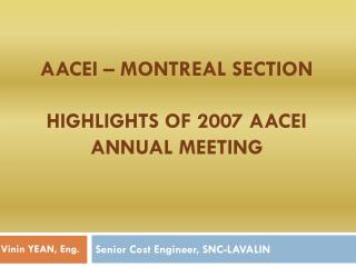 AACEI – MONTREAL SECTION HIGHLIGHTS OF 2007 AACEI ANNUAL MEETING