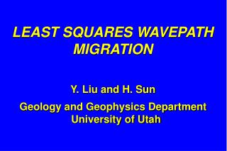 LEAST SQUARES WAVEPATH MIGRATION