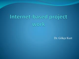 Internet- based project work