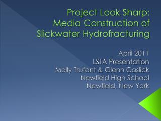 Project Look Sharp: Media Construction of Slickwater Hydrofracturing