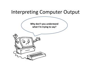 Interpreting Computer Output