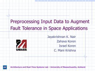 Preprocessing Input Data to Augment Fault Tolerance in Space Applications