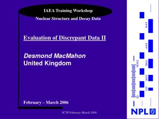 IAEA Training Workshop Nuclear Structure and Decay Data