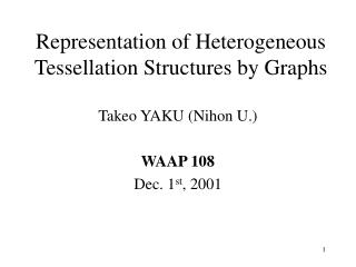Representation of Heterogeneous Tessellation Structures by Graphs