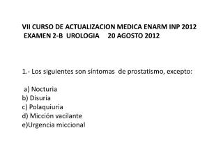 2.- El tono active del músculo liso de la prostata es regulado por: