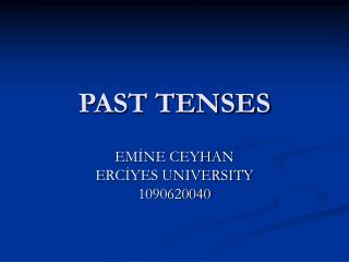 PAST TENSES