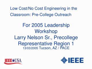 Low Cost/No Cost Engineering in the Classroom: Pre-College Outreach