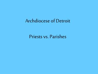 Archdiocese of Detroit Priests vs. Parishes