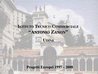 I STITUTO T ECNICO C OMMERCIALE “A NTONIO Z ANON ”