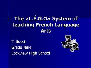 The «L.É.G.O» System of teaching French Language Arts