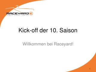 Kick-off der 10. Saison