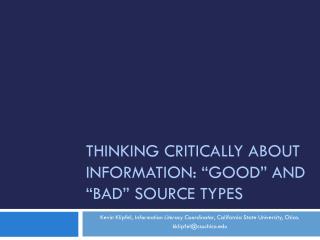 Thinking Critically about Information: “good” and “bad” Source Types