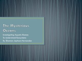 The Mysterious Oceans