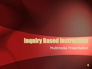 Inquiry Based Instruction