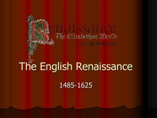 The English Renaissance