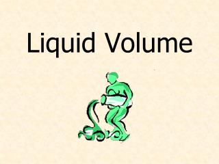 Liquid Volume