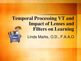 Temporal Processing VT and Impact of Lenses and Filters on Learning