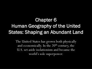Chapter 6 Human Geography of the United States: Shaping an Abundant Land