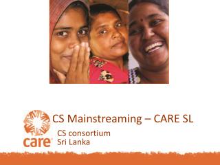 CS Mainstreaming – CARE SL