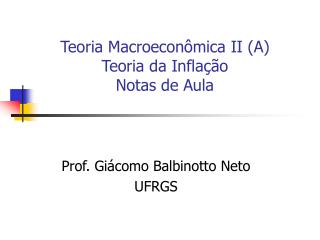 Teoria Macroeconômica II (A) Teoria da Inflação Notas de Aula