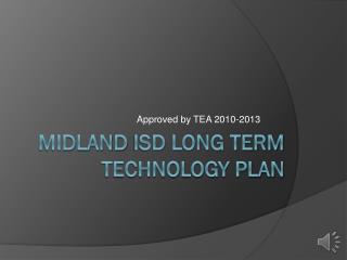 Midland isd long term technology plan