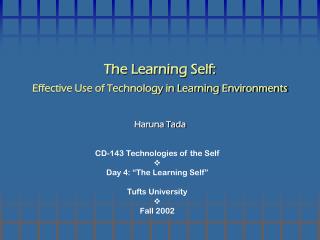 The Learning Self: Effective Use of Technology in Learning Environments