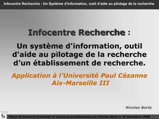 Infocentre Recherche : Un Système d’information, outil d’aide au pilotage de la recherche.