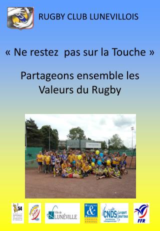 « Ne restez pas sur la Touche » Partageons ensemble les Valeurs du Rugby