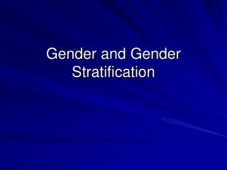 Gender and Gender Stratification