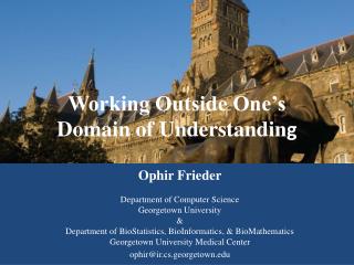 Working Outside One’s Domain of Understandin g