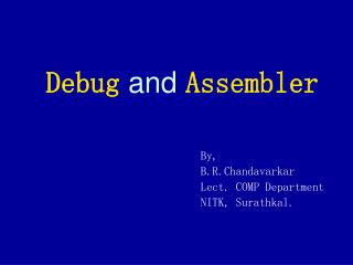 Debug and Assembler