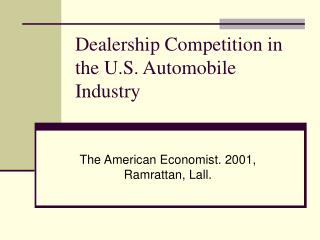 Dealership Competition in the U.S. Automobile Industry