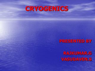 CRYOGENICS