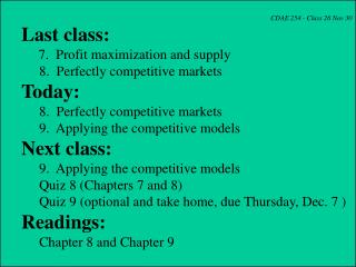 CDAE 254 - Class 26 Nov 30 Last class: 7. Profit maximization and supply