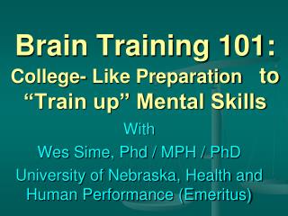 Brain Training 101: College- Like Preparation to “Train up” Mental Skills
